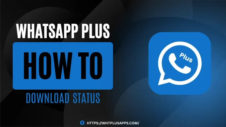 Whatsapp plus How to Download Status