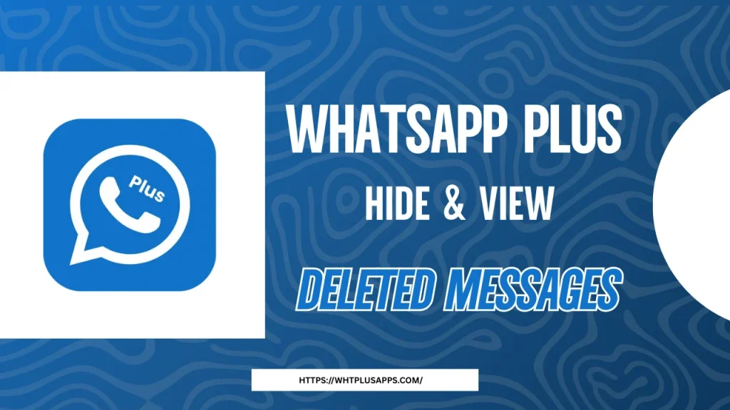 Whatsapp plus View and hide Deleted Messages