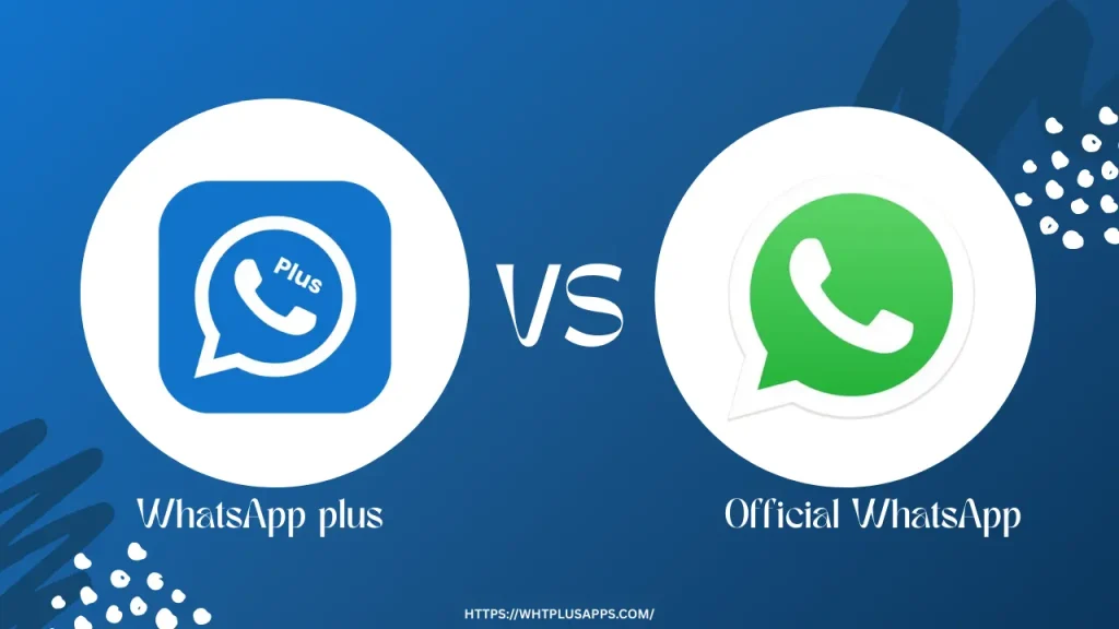Whatsapp plus vs Official WhatsApp